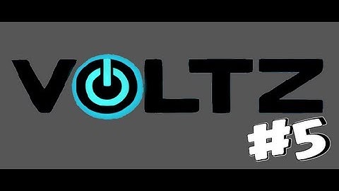 Voltz Ep. 5 - All The Things You Will Need