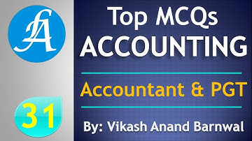 #31 || Top Accounting MCQs || Accountant, UGC-NET, PGT, UPPCL, DSSSB, UKSSSC || By Vikash Anand