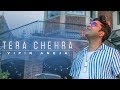 Tera Chehra - Vipin Aneja Ft.Sheena Chohan Whatsapp Status Video Download Free