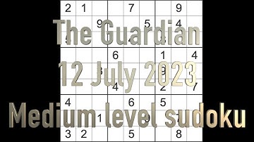 Sudoku solution – The Guardian sudoku 12 July 2023 Medium level
