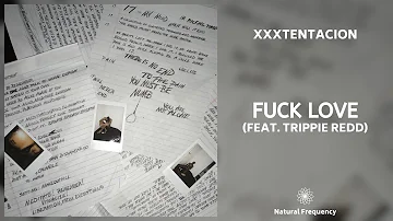 XXXTENTACION - Fuck Love (feat. Trippie Redd) (432Hz)