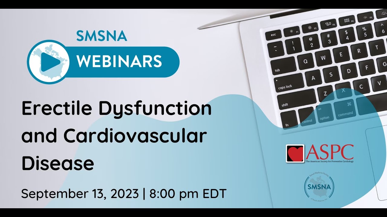 SMSNA Webinar Series | ASPC/SMSNA Webinar - Erectile Dysfunction and Cardiovascular Disease