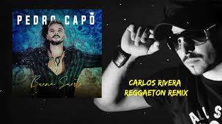 Pedro Capó - Buena Suerte (Carlos Rivera Reggaeton Remix)