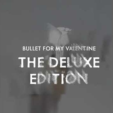Bullet For My Valentine - Album Deluxe Edition in 72 hours! @bulletformyvalentine