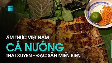 Cá nướng Thái Xuyên - đặc sản miền biển để cả tháng không hỏng | VTC1