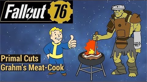Fallout 76 Seasonal Events: Primal Cuts, Grahm