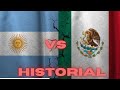 ¡ATENCIÓN!  Así está el HISTORIAL entre ARGENTINA Y MÉXICO