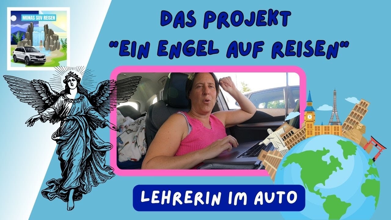 Ein Engel Geht Auf Reisen DAS PROJEKT "EIN ENGEL AUF REISEN" - WORUM ES DABEI GEHT - Lehrerin