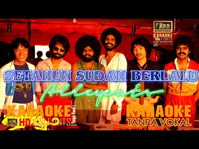 SETAHUN SUDAH BERLALU - ALLEYCATS - KARAOKE HD [4K] Tanpa Vocal class=