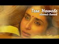 Tere hawaale  lofi slowed  reverb  arijit singh shilpa rao