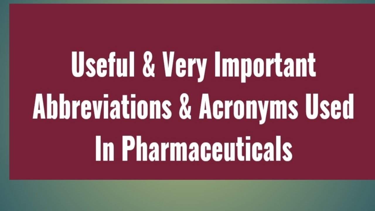 Important_Abbreviations in Pharma Industry, FullForms_inPharma
