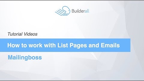 How to work with List Pages and Emails