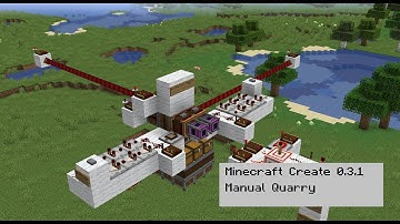 Minecraft Create 0.3.1 -  Manual Quarry