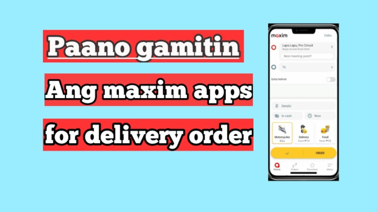 Paano Gamitin Ang maxim apps or how to use maxim apps for delivery