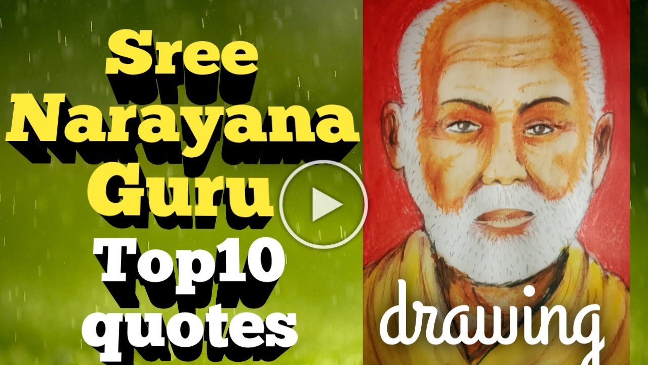 top 10 quotes of Sree Narayanan Guru.Drawing Sri narayana guru.Guru