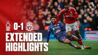 EXTENDED HIGHLIGHTS | NOTTINGHAM FOREST 0-1 LIVERPOOL | PREMIER LEAGUE