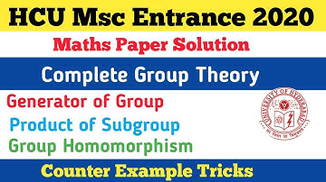 HCU MSc Maths 2020 Paper Solution (Group Theory)|Group Homomorphism ,Generator ,Product Of Subgroup