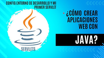 Java Web | Servlets | JSP | JDBC [Parte 4] - Config Entorno de Desarrollo y Mi Primer Servlet
