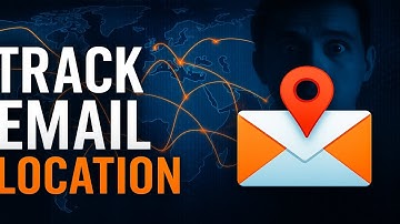 How To Track Location By Email Address? Trace Email Sender