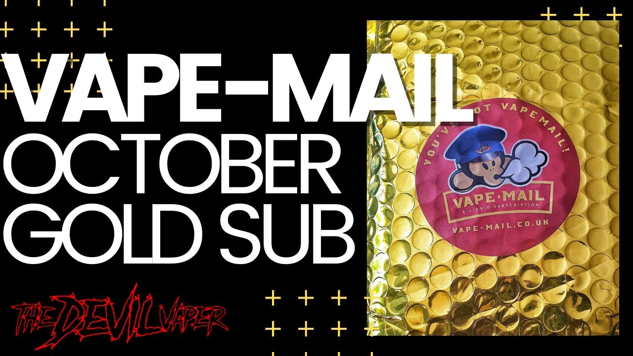 VAPE-MAIL GOLD SUBSCRIPTION REVIEW - October 2020