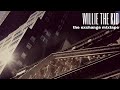 Willie The Kid The Exchange Mixtape Produced By OVRHAUL mp3