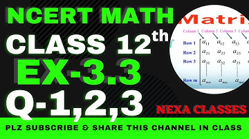 Ex-3.3 Q-1,2,3 | Chapter 3 | Matrices | Class 12th NCERT Math |