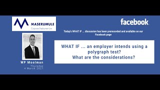 WHAT IF ... an employer intends to use polygraph testing on its employees?