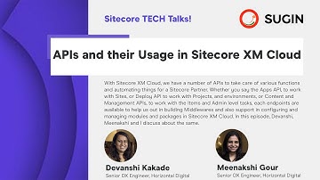 Sitecore TECH Talks -APIs and their Usage in Sitecore XM Cloud - Devanshi and Meenakshi