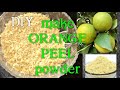DIY How to make natural dried ORANGE PEEL powder at home| Simple &amp; Easy