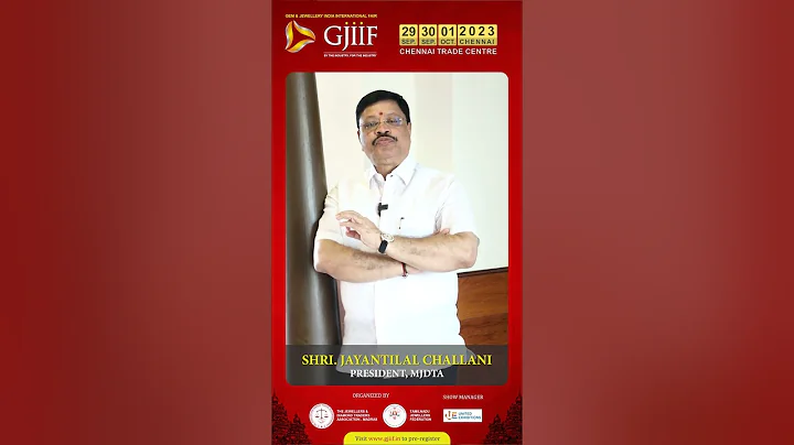 Shri. Jayantilal Challani, President #MJDTA Invites You to #GJIIF 2023 #Chennai #gold #diamond