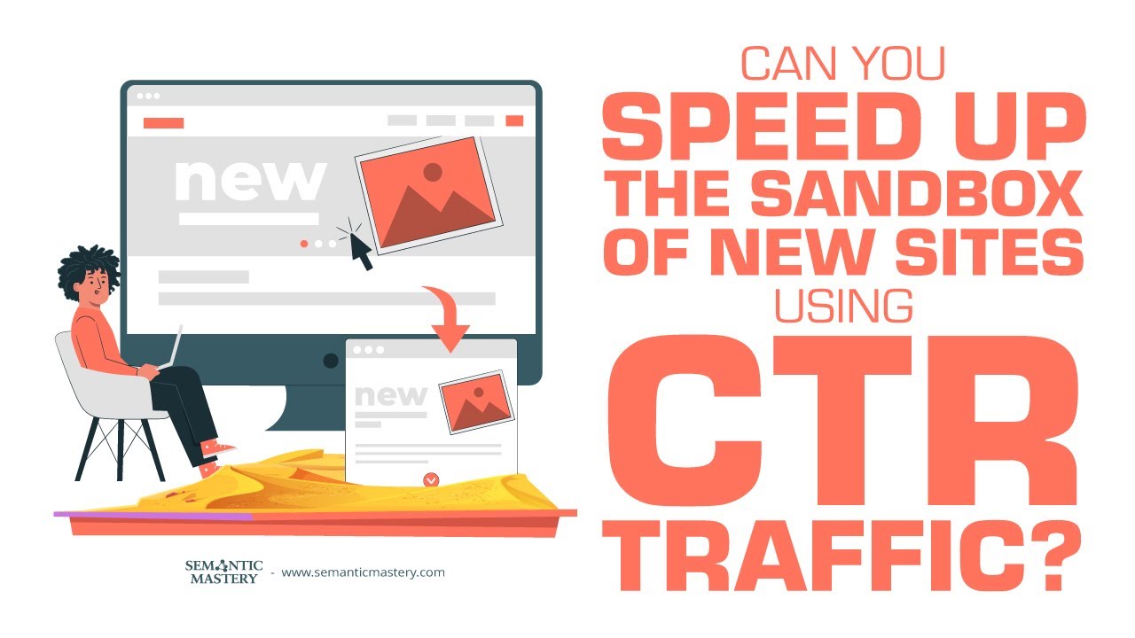 Can You Speed Up The Sandbox Of New Sites Using CTR Traffic? YouTube