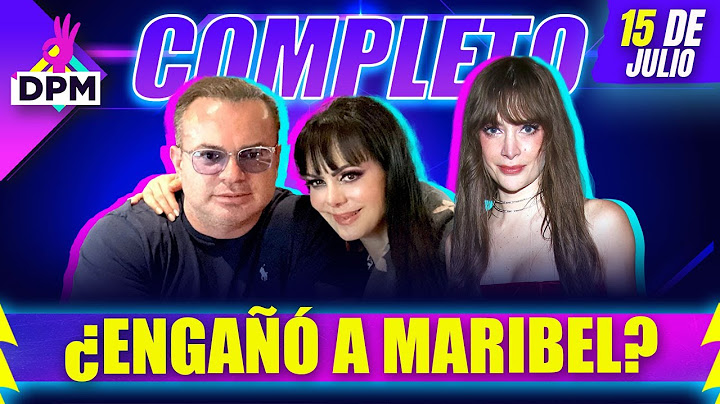 ¿Marco Chacón le es INFIEL a Maribel Guardia? De Primera Mano Completo | 15/07/2025