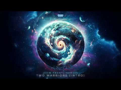 1. B-Frontliner - Two Warriors (Intro)