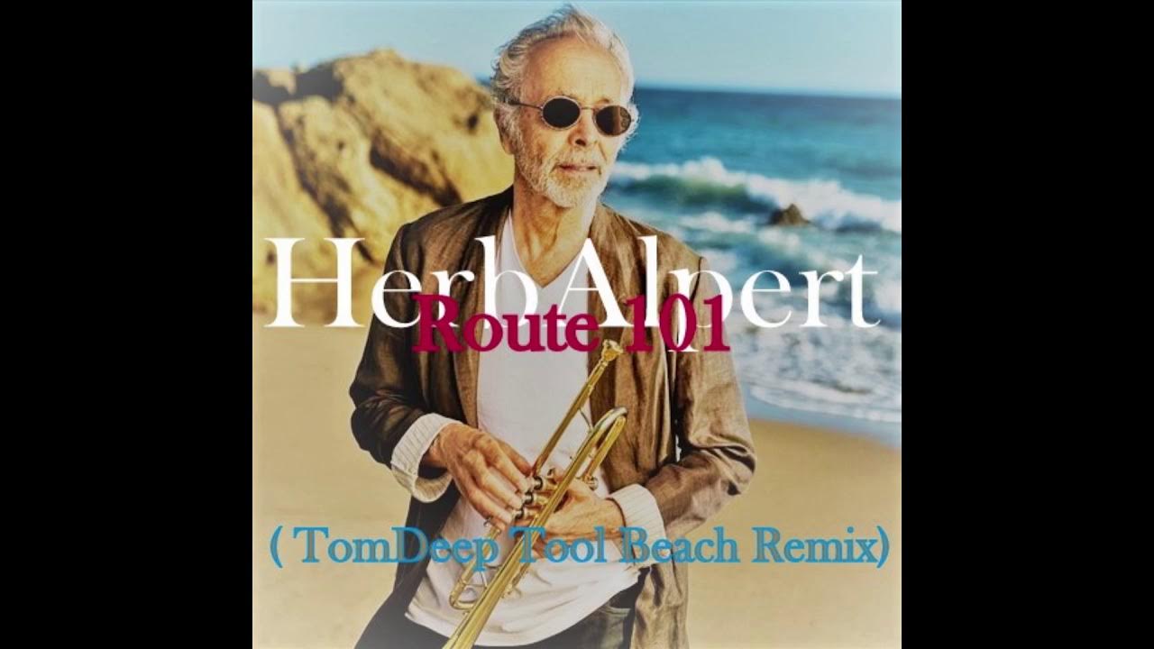 Herb Alpert Route 101 ( TOMDEEP Tool Beach Remix) YouTube