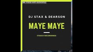 DJ Stax & Dearson - Maye Maye