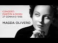 MAGDA OLIVERO – “Concerti Martini & Rossi” The complete January 1958 concert. HD