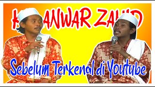 Kh. Anwar Zahid lawas sebelum terkenal di youtube