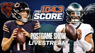 Bears-Eagles Postgame Show - 104.3 The Score - 9/28/2026 News