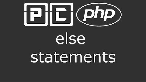 PHP beginners tutorial 15 - else statements