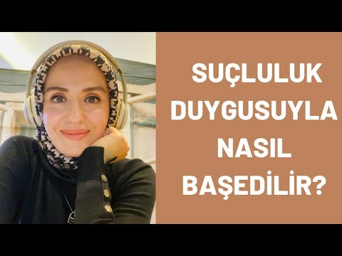 Video: Suçlulukla Başa çıkmak