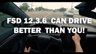 TESLA FSD 12.3.6 CAN DRIVE BETTER THAN YOU!