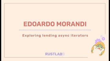 Exploring lending async iterators -  Edoardo Morandi