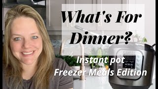 What's For Dinner? 5 Instant Pot Freezer Meals - Quick & Easy, Dump & Go