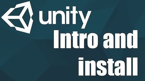 Unity3d - Intro and install