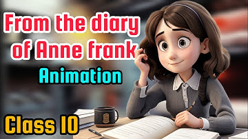 From the diary of Anne Frank Class 10 English Animated @KRITHUS_WORLD