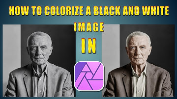How To Colorize A Black And White Image - Affinity Photo Tutorial