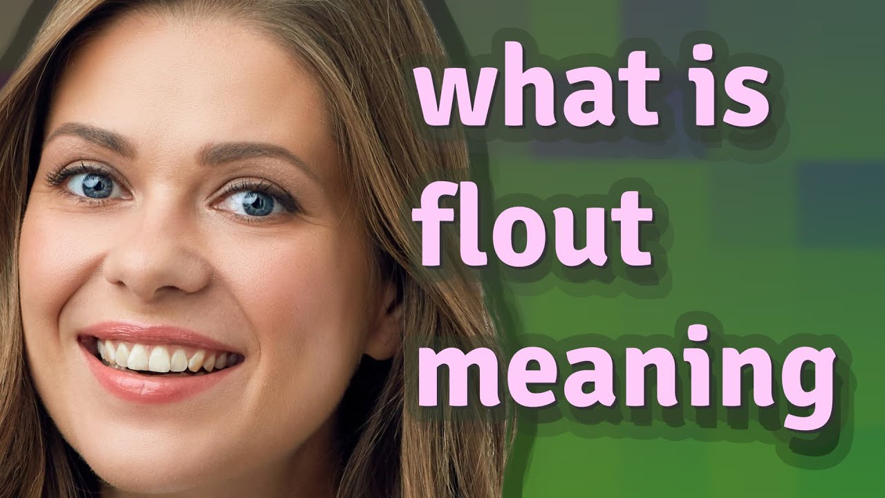 Flout Meaning Of Flout YouTube flout-meaning-of-flout-youtube