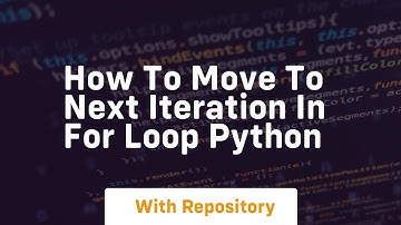 how to move to next iteration in for loop python