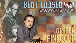 Great Players of the Past: Bent Larsen