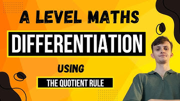 Using the QUOTIENT rule to solve calculus problems | A-Level Maths